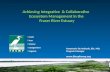 Fraser River Estuary Management Program Achieving Integrative & Collaborative Ecosystem Management in the Fraser River Estuary Fraser River Estuary Annemarie