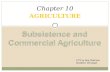 AGRICULTURE Chapter 10 PPT by Abe Goldman Modified: DKroegel.