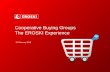 Cooperative Buying Groups The EROSKI Experience 25 February 2012.