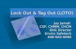 Lock Out & Tag Out (LOTO) Jay Jamali CSP, CHMM, CHCM EHS Director Enviro Safetech 408-943-9090.