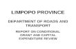 LIMPOPO PROVINCE DEPARTMENT OF ROADS AND TRANSPORT REPORT ON CONDITIONAL GRANT AND CAPITAL EXPENDITURE REVIEW.