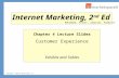 Copyright © 2003 by Marketspace LLC Mohammed, Fisher, Jaworski, Paddison Internet Marketing, 2 nd Ed Chapter 4 Lecture Slides Customer Experience Exhibits.