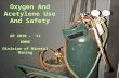 Oxygen And Acetylene Use And Safety AR 2010 – ‘11 DMME Division of Mineral Mining.