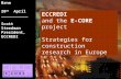 Brno 20 th April ___________ Scott Steedman President, ECCREDI and the E-CORE project Strategies for construction research in Europe.