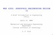 1 MAE 4292: AEROSPACE ENGINEERING DESIGN II A Brief Introduction to Engineering Ethics April 22, 2009 Mechanical and Aerospace Engineering Department Florida.