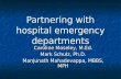 Partnering with hospital emergency departments Caroline Moseley, M.Ed. Mark Schulz, Ph.D. Manjunath Mahadevappa, MBBS, MPH.