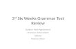 3 rd Six Weeks Grammar Test Review Subject Verb Agreement Pronoun Antecedent Idioms Passive Voice.