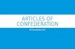 ARTICLES OF CONFEDERATION US Constitution Unit. OBJECTIVE ï‚  Examine the weaknesses of the Articles of Confederation