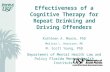 Effectiveness of a Cognitive Therapy for Repeat Drinking and Driving Offenders Kathleen A. Moore, PhD Melissa L. Harrison, MS M. Scott Young, PhD Department.