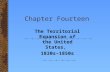 Chapter Fourteen The Territorial Expansion of the United States, 1830s–1850s.