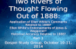 Two Rivers of Thought Flowing Out of 1888: Application of Ellen White’s Comments Relative to 1888? Ellen White’s Endorsements of Jones & Waggoner? Historical.