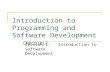 Introduction to Programming and Software Development CMPCD1017 Session 1:Introduction to Software Development.
