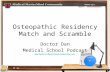 Osteopathic Residency Match and Scramble Doctor Dan Medical School Podcast .