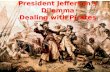 President Jefferson’s Dilemma Dealing with Pirates.
