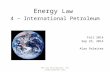 Energy Law 4 – International Petroleum Fall 2014 Sep 23, 2014 Alan Palmiter Not for distribution- for study purposes only.