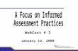 WebCast # 3 January 16, 2008. 2 Assessment For Learning: A Priority Caren Cameron carenc@pacificcoast.net 2.