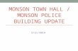 MONSON TOWN HALL / MONSON POLICE BUILDING UPDATE 5/21/2014.