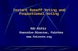 Instant Runoff Voting and Proportional Voting Rob Richie Executive Director, FairVote .