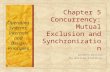 Chapter 5 Concurrency: Mutual Exclusion and Synchronization Operating Systems: Internals and Design Principles Seventh Edition By William Stallings.