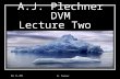 April 30, 2015Dr. Plechner A.J. Plechner DVM Lecture Two Lecture Two.