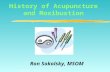 Copyright, 1996 © Dale Carnegie & Associates, Inc. History of Acupuncture and Moxibustion Ron Sokolsky, MSOM.