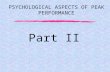 PSYCHOLOGICAL ASPECTS OF PEAK PERFORMANCE Part II.