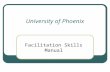 University of Phoenix Facilitation Skills Manual.