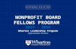 KNOWLEDGE FOR ACTION NONPROFIT BOARD FELLOWS PROGRAM 2015 - 2016 Wharton Leadership Program Information Session.