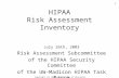 Copyright (c) 2003, University of Wisconsin Board of Regents 1 HIPAA Risk Assessment Inventory July 26th, 2003 Risk Assessment Subcommittee of the HIPAA.