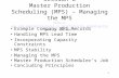 1 Session 8 Master Production Scheduling (MPS) – Managing the MPS  lecture session 7 .