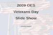 2009 OES Veterans Day Slide Show (Click to begin).