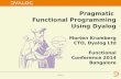 Pragmatic Functional Programming Using Dyalog Morten Kromberg CTO, Dyalog Ltd Functional Conference 2014 Bangalore Slide 0.