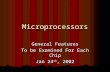 Microprocessors General Features To be Examined For Each Chip Jan 24 th, 2002.