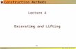 Eng. Malek Abuwarda Lecture 4 P1P1 Construction Methods Lecture 4 Excavating and Lifting.