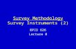 Survey Methodology Survey Instruments (2) EPID 626 Lecture 8.