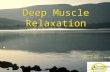 ©2006 Wellness Councils of America Deep Muscle Relaxation Prepared by: Jerry S. Bartone MA MBA.