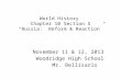 World History Chapter 10 Section 5 “Russia: Reform & Reaction” November 11 & 12, 2013 Woodridge High School Mr. Bellisario.