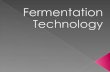 Fermenter Design PerformanceOptimisationConstructionConfigurationControl Microbial biotechnological processing Types of Process Fermentation Design Bio.