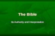 The Bible Its Authority and Interpretation. Table of Contents  Systematic Theology Systematic Theology Systematic Theology  Overview Overview  The.