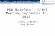 PDE Briefing – PAIMS Meeting (September 13, 2012)  ▪  Tom Corbett, Governor ▪ Ronald J. Tomalis, Secretary of Education.
