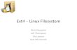 Ext4 – Linux Filesystem Rich Mazzolini Jeff Thompson Vic Lawson Kyle Wisniewski.