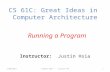 Instructor: Justin Hsia 7/08/2013Summer 2013 -- Lecture #81 CS 61C: Great Ideas in Computer Architecture Running a Program.