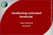 Stanford Computer Security Lab Sandboxing Untrusted JavaScript John Mitchell Stanford.