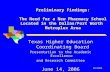 06/2006 Preliminary Findings: The Need for a New Pharmacy School Located in the Dallas/Fort Worth Metroplex Area Texas Higher Education Coordinating Board.