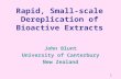 Rapid, Small-scale Dereplication of Bioactive Extracts John Blunt University of Canterbury New Zealand 1.