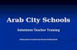 Arab City Schools Substitute Teacher Training Publication of Arab City Board of Education.