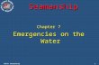 1USPS® Seamanship Seamanship Chapter 7 Emergencies on the Water.