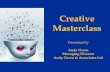Creative Masterclass Presented by Andy Owen Managing Director Andy Owen & Associates Ltd.