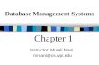 Chapter 1 Instructor: Murali Mani mmani@cs.wpi.edu Database Management Systems.