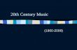 20th Century Music (1900-2000) Movements in 20th-Century Music Modernism Neo-Classicism Minimalism Popular Music-inspired, Folk-music inspired, Jazz.